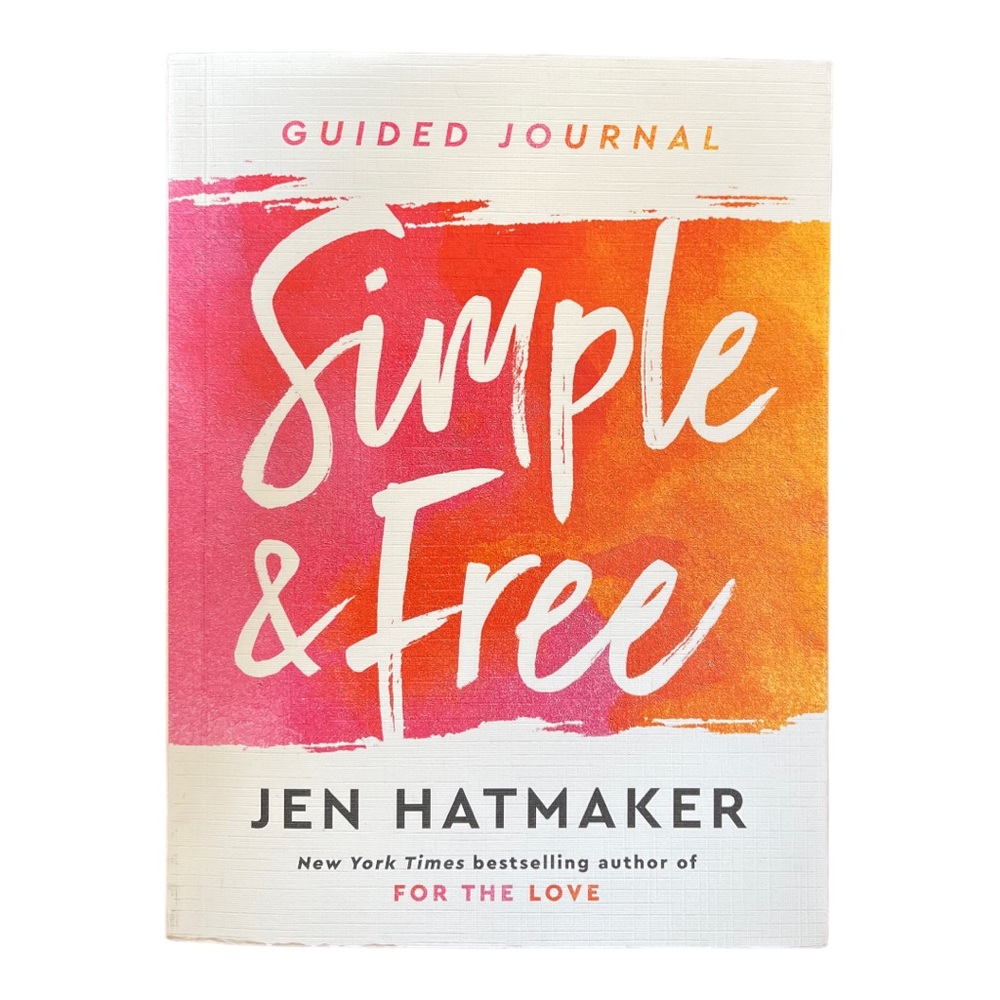 Simple and Free: Guided Journal Book by Jen Hatmaker